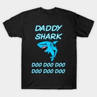 daddy shark doo doo doo doo T-Shirt